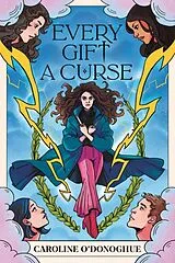 Kartonierter Einband Every Gift a Curse von Caroline O'Donoghue