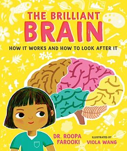 Livre Relié The Brilliant Brain: How it Works and How to Look After It de Roopa Farooki, Viola Wang