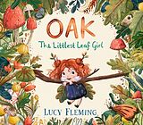 Livre Relié Oak: The Littlest Leaf Girl de Lucy Fleming, Lucy Fleming