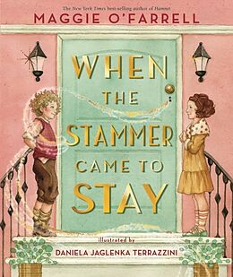 Livre Relié When the Stammer Came to Stay de Maggie O'Farrell, Daniela Jaglenka Terrazzini