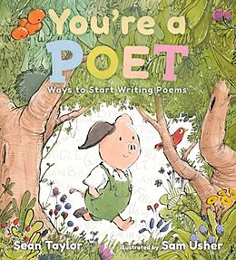 Livre Relié You're a Poet: Ways to Start Writing Poems de Sean Taylor, Sam Usher