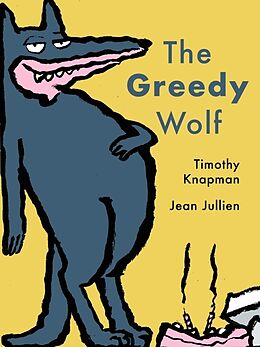 Livre Relié The Greedy Wolf de Timothy Knapman, Jean Jullien