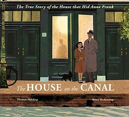 Livre Relié The House on the Canal: The Story of the House that Hid Anne Frank de Thomas Harding, Britta Teckentrup