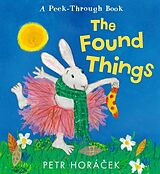 Livre Relié The Found Things de Petr Horácek, Petr Horácek