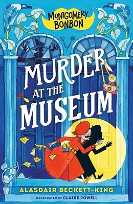 Livre Relié Montgomery Bonbon: Murder at the Museum de Alasdair Beckett-King, Claire Powell