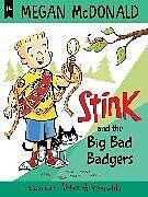 Couverture cartonnée Stink: The Big Bad Badgers de Megan McDonald, Peter H. Reynolds