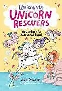 Broschiert Unicorn Rescuers: Adventure in Mermaid Land von Ana; Vicedo, Diana Punset
