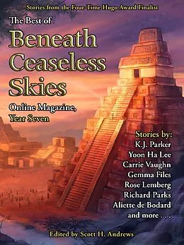 E-Book (epub) The Best of Beneath Ceaseless Skies Online Magazine, Year Seven von K. J. Parker, Carrie Vaughn, Yoon Ha Lee