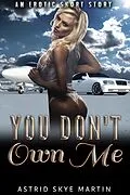 E-Book (epub) You Don't Own Me von Astrid Skye Martin