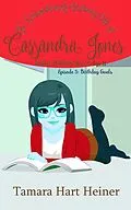 E-Book (epub) Episode 5: Birthday Goals: The Extraordinarily Ordinary Life of Cassandra Jones (Walker Wildcats Year 2: Age 11, #5) von Tamara Hart Heiner