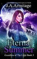 E-Book (epub) Eternal Summer (Guardians of The Light, #3) von J. A. Armitage