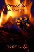 E-Book (epub) Division of Souls (Chest of Souls, #7) von Michelle Erickson
