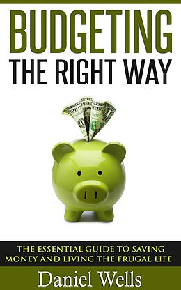 E-Book (epub) Budgeting - The Right Way von Daniel Wells