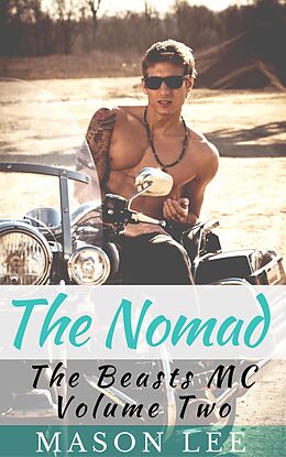 E-Book (epub) The Nomad (The Beasts MC - Volume Two) von Mason Lee