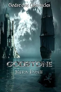 E-Book (epub) Godstone (Godstone Chronicles, #1) von Kyra Dune