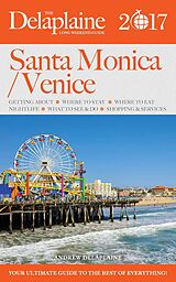 eBook (epub) Santa Monica / Venice - The Delaplaine 2017 Long Weekend Guide (Long Weekend Guides) de Andrew Delaplaine