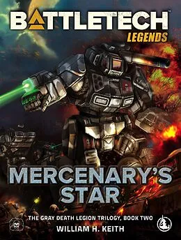 E-Book (epub) BattleTech Legends: Mercenary's Star (The Gray Death Legion Trilogy, Book Two) von William H. Keith