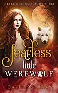 E-Book (epub) Fearless Little Werewolf von Katie Salidas