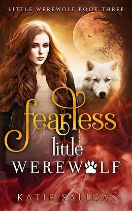E-Book (epub) Fearless Little Werewolf von Katie Salidas