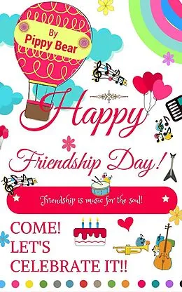 E-Book (epub) Happy Friendship Day! Friendship is Music for the Soul! Come! Let's Celebrate it! von Pippy Bear, Francina Morgan (Teddy)