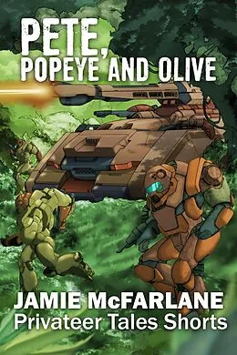 E-Book (epub) Pete, Popeye and Olive (Privateer Tales Shorts, #2) von Jamie McFarlane
