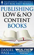 E-Book (epub) Publishing Low & No Content Books (Real Fast Results, #4) von Daniel Hall