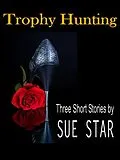 E-Book (epub) Trophy Hunting von Sue Star