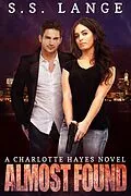 E-Book (epub) Almost Found (A Charlotte Hayes Novel, #3) von S. S. Lange