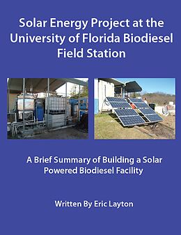 E-Book (epub) Solar Energy Project at the University of Florida Biodiesel Field Station von Eric Layton