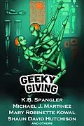 E-Book (epub) Geeky Giving: A SFF Charity Anthology von K. B. Spangler, Ryan Britt, Heather Clitheroe