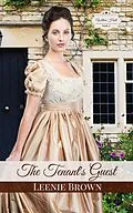 E-Book (epub) The Tenant's Guest: A Pride and Prejudice Variation Novella (Willow Hall Romance, #2) von Leenie Brown