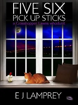 E-Book (epub) Five Six Pick Up Sticks (Grasshopper Lawns, #3) von Ej Lamprey