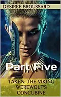 E-Book (epub) Taken: The Viking Werewolf's Concubine Book Five von Desiree Broussard