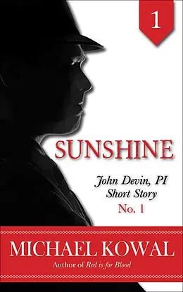 E-Book (epub) Sunshine (John Devin, PI Short Story, #1) von Michael Kowal
