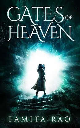E-Book (epub) Gates of Heaven (Fantasy Series, #1) von Pamita Rao