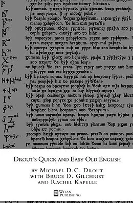 E-Book (epub) Drout's Quick and Easy Old English von D. C. Drout Michael, Bruce D. Gilchrist, Rachel Kapelle
