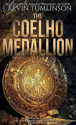E-Book (epub) The Coelho Medallion (Dan Kotler, #1) von J. Kevin Tumlinson