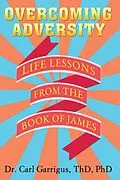 E-Book (epub) Overcoming Adversity von Carl Garrigus