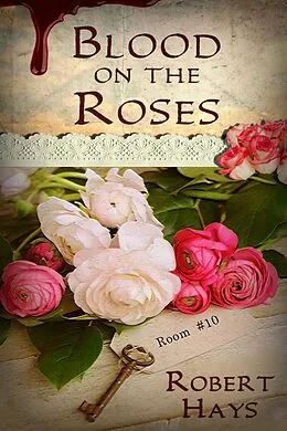 E-Book (epub) Blood on the Roses von Robert Hays