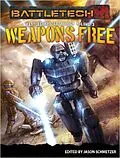 E-Book (epub) BattleTech: Weapons Free (BattleCorps Anthology, #3) von Jason M. Hardy, Ben Rome, Jeff Kautz