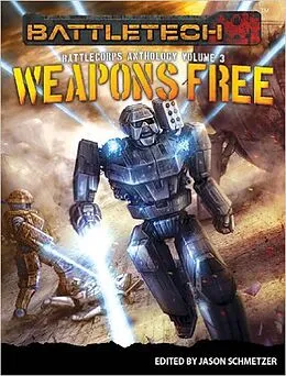 E-Book (epub) BattleTech: Weapons Free (BattleCorps Anthology, #3) von Jason M. Hardy, Ben Rome, Jeff Kautz