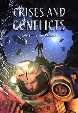 E-Book (epub) Crises And Conflicts von Ian Whates, Nik Abnett, Jo Zebedee