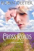 E-Book (epub) Crossroads (Chance City, #3) von Robin Deeter