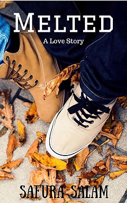 eBook (epub) Melted: A Love Story de Safura Salam