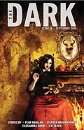 E-Book (epub) The Dark Issue 16 von Pear Nuallak, Stephen Graham Jones, Cassandra Khaw