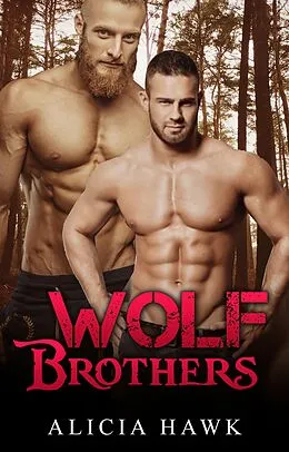 E-Book (epub) Wolf Brothers von Alicia Hawk