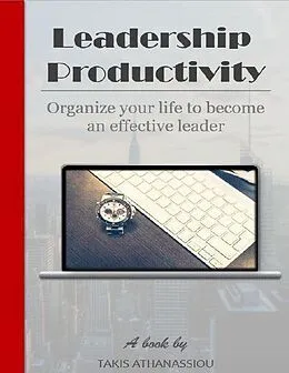E-Book (epub) Leadership Productivity von Takis Athanassiou