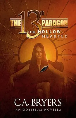 E-Book (epub) The Hollow-Hearted: An Odyssium Novella von C. A. Bryers