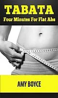 E-Book (epub) Tabata: Four Minutes For Flat Abs von Amy Boyce