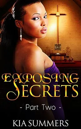 E-Book (epub) Exposing Secrets 2 (The Lucas Family Scandal, #2) von Kia Summers